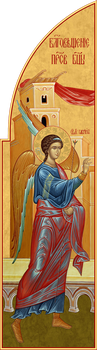Архангел Гавриил, святой Архистратиг. Благовещение. Придел - храмовая икона для иконостаса. Позиция 34